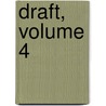 Draft, Volume 4 door Onbekend