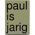 Paul is jarig