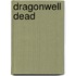 Dragonwell Dead