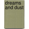 Dreams And Dust door Don Marquis