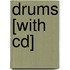 Drums [with Cd]