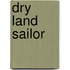 Dry Land Sailor