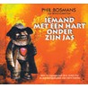 Iemand met een hart onder zijn jas by P. Bosmans