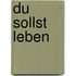 Du sollst leben