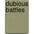 Dubious Battles