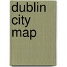 Dublin City Map by Itmb Publishing Ltd