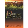 Dueling Dragons door S. Holmes Megan
