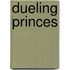 Dueling Princes