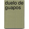 Duelo de Guapos door Diego Fucks