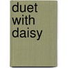 Duet with Daisy by Paul Davenport