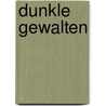 Dunkle Gewalten door Hermann Lingg
