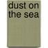 Dust On The Sea