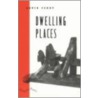 Dwelling Places by David Ferry