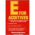 E For Additives