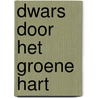 Dwars door het Groene Hart by H. Smeding