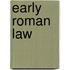 Early Roman Law