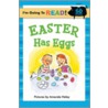 Easter Has Eggs by Amanda Haley