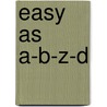 Easy As A-B-Z-D by Victoria L. La Paglia