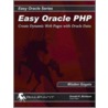 Easy Oracle Php by Mladen Gogala