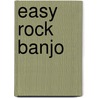 Easy Rock Banjo door Alfred Publishing
