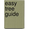 Easy Tree Guide door Keith Rushforth