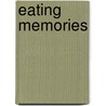Eating Memories by Patricia Anthony