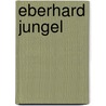 Eberhard Jungel door John Bainbridge Webster
