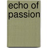 Echo of Passion door George Parsons Lathrop