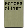 Echoes of Truth by Edmund Martin Geldart