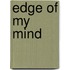 Edge Of My Mind
