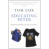 Educating Peter by Tom Cox