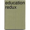 Education Redux door Eli Fishman