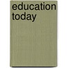 Education Today door Publishing Oecd Publishing