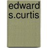 Edward S.Curtis door Library of Congress