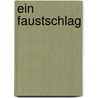 Ein Faustschlag by Ludwig Anzengruber