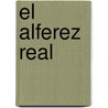 El Alferez Real by Eustaquio Palacios