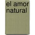 El Amor Natural