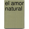 El Amor Natural by Carlos Drummond de Andrade