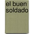 El Buen Soldado