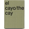 El Cayo/the Cay door Tomas Gonzalez