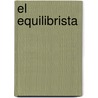 El Equilibrista door Steven Galloway