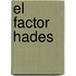 El Factor Hades
