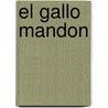 El Gallo Mandon door Margaret Nash