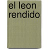 El Leon Rendido door Eduardo A. Gonzalez