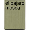 El Pajaro Mosca door Emma Romeu