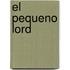 El Pequeno Lord
