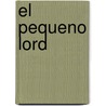 El Pequeno Lord door Frances Hodgston Burnett
