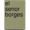 El Senor Borges door Epifania Uveda de Robledo