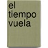 El Tiempo Vuela