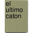El Ultimo Caton
